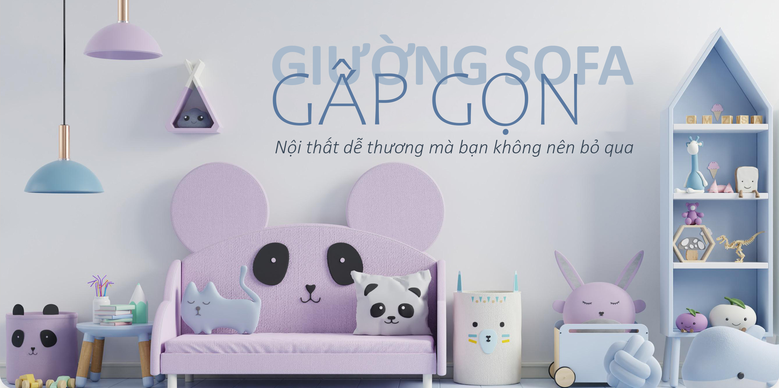 🐣 GIƯỜNG SOFA GẤP GỌN CHO BÉ 🐰 NỘI THẤT DỄ THƯƠNG MÀ CÁC MẸ KHÔNG NÊN BỎ QUA